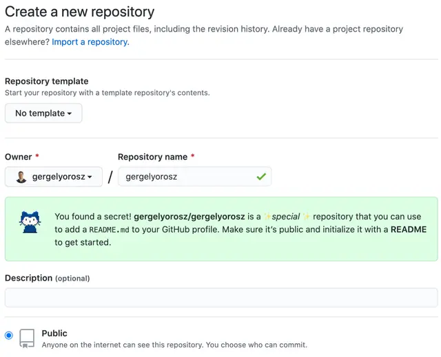 Image represents a GitHub interface for creating a new repository.  At the top, a title 'Create a new repository' is displayed with a brief explanation of repositories and a link to 'Import a repository.' Below, a 'Repository template' section offers a dropdown menu currently selecting 'No template.' Next, an 'Owner' section shows a dropdown menu with 'gergelyorosz' selected, followed by a forward slash '/', and a 'Repository name' input field containing 'gergelyorosz,' validated by a green checkmark. A light-green informational box displays a message indicating that the chosen repository name is a 'special' repository designed to add a README.md file to a GitHub profile, recommending making it public and initializing it with a README file.  Further down, an optional 'Description' input field is provided. Finally, a 'Public' option is selected with a radio button, indicating that the repository will be publicly accessible, along with an explanatory text clarifying visibility and commit permissions.  The overall flow is top-down, guiding the user through the steps of defining the repository's template, owner, name, description, and visibility settings.